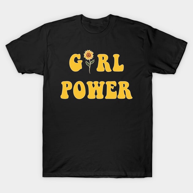 Girl Power - Groovy text with Sunflower T-Shirt by mangobanana